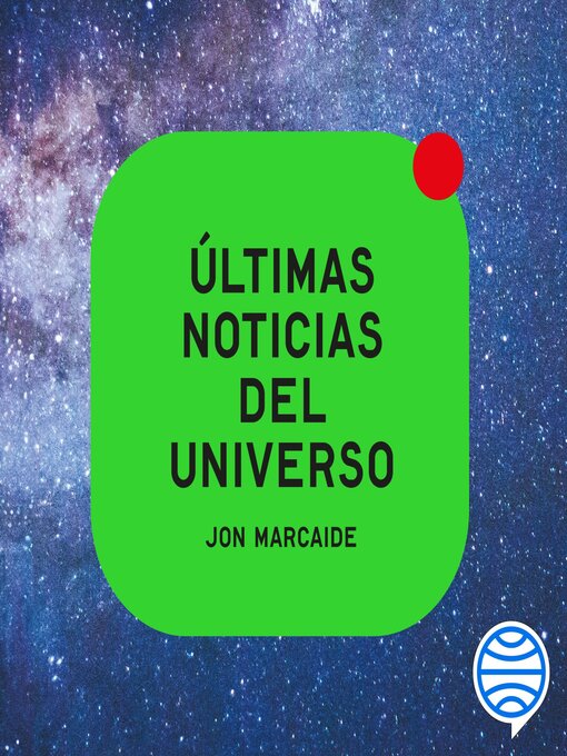 Title details for Últimas noticias del universo by Jon Marcaide - Wait list